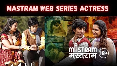 mastram cast|Mastram (MX Player) Web Series Story, Cast, Real Name, Wiki